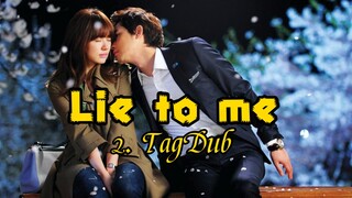 2- Lie to me / TagDub kdrama ✔️💯
