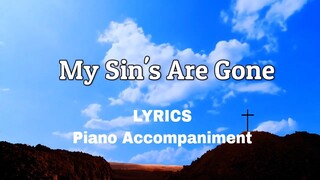 My Sins Are Gone | Piano | Lyrics | Accompaniment |