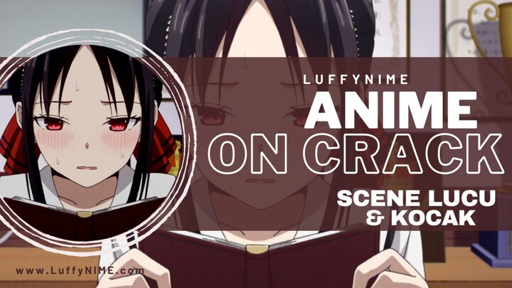 ANIME MEME ON CRACK || Kaguya Sama Love is War || Scene Terbaik & Terlucu di anime ini 😭👍
