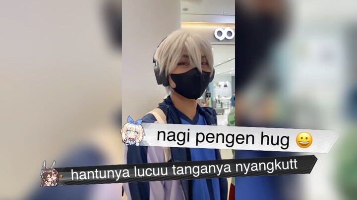 Nagi mau hug hantuu