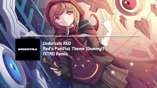 Undertale RED - "Red's Pacifist Theme (Dummy!)" NITRO Remix