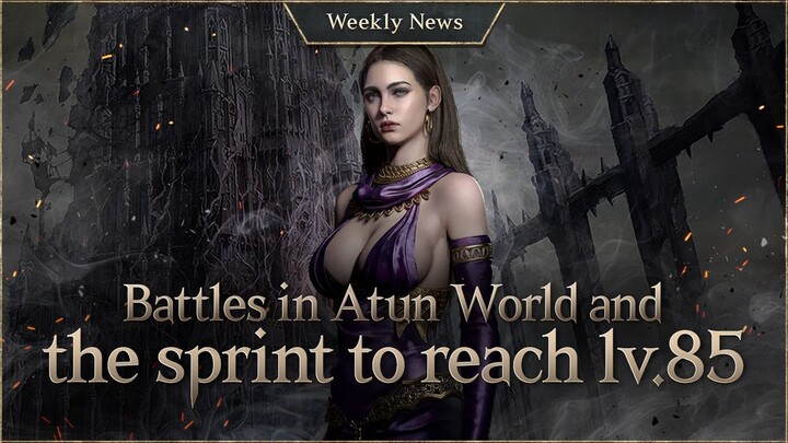 Fierce battles continue in Atun World after the World Transfer [Lineage W Weekly News]