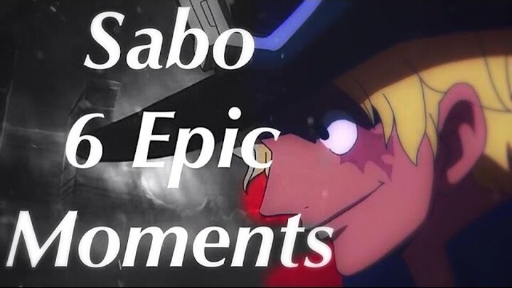 Sabo 6 Epic Moments [HD] [One Piece/Eng Sub]