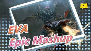 [EVA] Epic Mashup| Make EVA Stronger_1