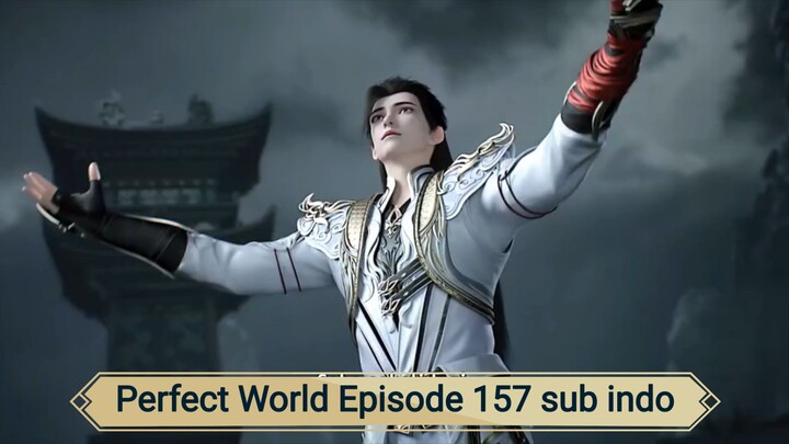 Perfect World Episode 157 sub indo