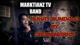 CROSSMARKS - BUHAY NG SUNDALO OFFICIAL MUSIC VIDEO) Original