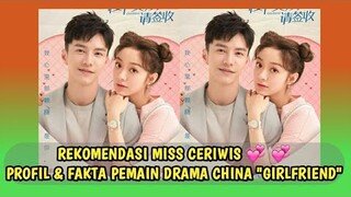 BIODATA & FAKTA PEMAIN DRAMA CHINA 2020 'GIRLFRIEND'