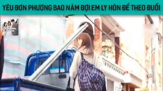 (P2) Yêu Đơn Phương Bao Năm Đợi Em Ly Hôn Để Theo Đuổi #ReviewphimHan