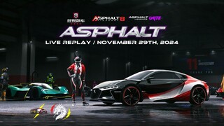 Asphalt 8, Asphalt Legends Unite and Asphalt 9 China | Live Replay for November 29th, 2024 (GMT+8)