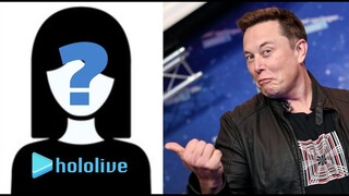 Hololive Girl who follows Elon Musk on Twitter!??