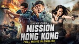 MISSION HONG KONG | Jackie Chan English Movie | Hollywood Action Comedy Full Movie In English | 720p
