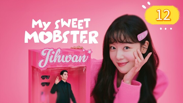 MY SWEET MOBSTER EP12