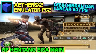 AETHERSX2 EMULATOR PS2 TERBARU LEBIH LANCAR 60FPS BISA JALAN DI HP KENTANG