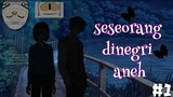 mini series|"seseorang dinegri aneh|1-3|#1