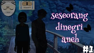 mini series|"seseorang dinegri aneh|1-3|#1