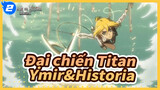 [Đại chiến Titan ] Ymir&Historia - Zero eclipse_2