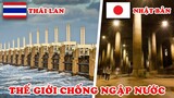 5 Cách Chống Ngập Nước Vĩ Đại Nhất Trên Thế Giới