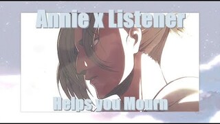 Annie x Listener (Helps you Mourn) [Attack on Titan] {Shingeki no Kyojin} ASMR