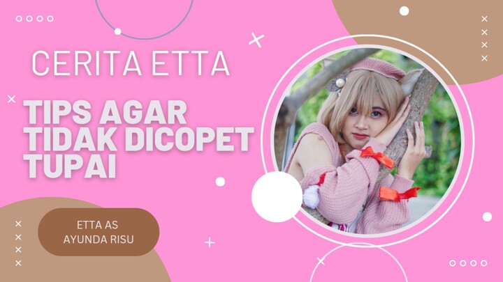 #CeritaEtta WASPADA DICOPET TUPAI! Etta as Ayunda Risu (HoloID 1st Gen.)