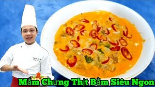 Cách làm Mắm Chưng Thịt Bằm đơn giản | hương vị đậm chất miền tây