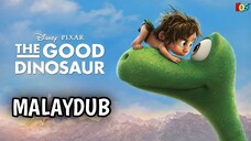 The Good Dinosour (2017) | Malay Dub