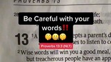 BE CAREFUL OF WHAT YOU SAY THIS COMING YEAR