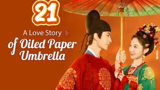 A Love Story Of Oiled Paper Umbrella Episode 21