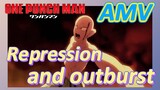 [One-Punch Man]  AMV | Repression and outburst