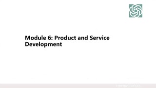 8. Module 6- Producy & Service Development