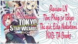 Review LN #1: Review cuốn Tokyo Stray Wizards vol 1 cực hay ( cảm nghĩ của tôi :V )