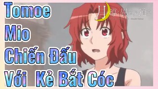 Tomoe Mio Chiến Đấu Với Kẻ Bắt Cóc