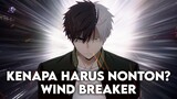 Inilah Alasan Kenapa Kamu Harus Nonton Anime Wind Breaker