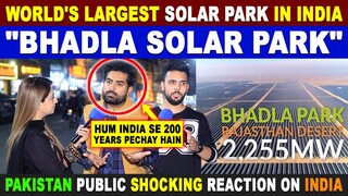 World's Largest Solar Park In Bhadla, INDIA | Pakistan Public Shocking Reaction On INDIA |Sana Amjad