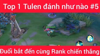 Top 1 Tulen đánh như nào #5