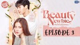 Beauty Newbie 💄🧖‍♀️[EP3 ENG SUB] (720P)