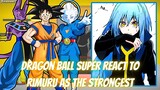 Dragon Ball Super React To Rimuru Tempest As The Strongest | Gacha Reaction | Rimuru x Harem