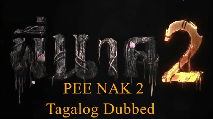PEE NAK 2 (Tagalog Dubbed)