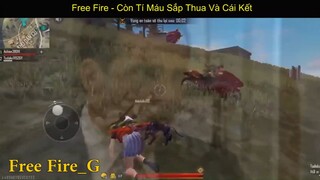 Free Fire - Còn Tí Máu Sắp Thua Và Cái Kết p11