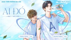 VIETSUB | KTT | AI ĐÓ || MÙA 1 ✢ GIỚI THIỆU