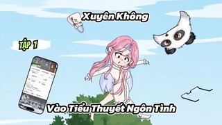 Tập 1 : Xuyên Không Vào Tiểu Thuyết Ngôn Tình | NaoNaoVietSub