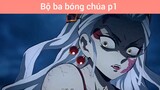 Bộ ba bóng chúa p1