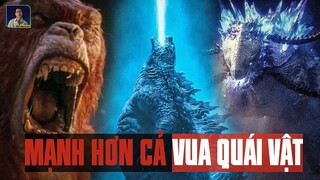 QUÁI VẬT NÀO CÒN ĐÁNG SỢ HƠN CẢ GODZILLA Ở MONSTERVERSE?