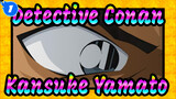 [Detective Conan] Kansuke Yamato Cut 1_1
