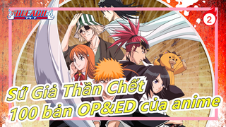 [Sứ Giả Thần Chết] 100 bản OP & ED của anime ②（400%）_I