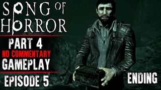 Song of Horror Gameplay - Part 4 ENDING (Episode 5)
