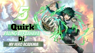 Quirk siapa yang paling berbahaya?..... 5 Quirk paling BERBAHAYA di My Hero Academia