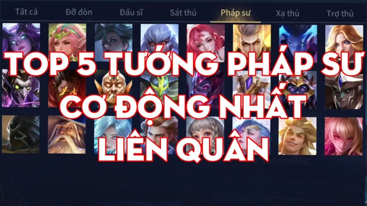 Top 5 Tướng Pháp Sư Cơ Động Nhất Liên Quân - Chiến Nát