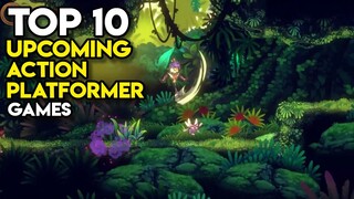 Top 10 Upcoming ACTION PLATFORMER Games | PC and Consoles