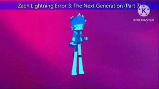 Zach Lightning Error 3: The Next Generation (Part 7)