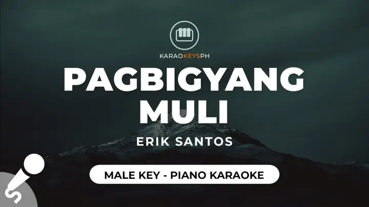 Pagbigyang Muli - Eric Santos (Lower Key - Piano Karaoke)